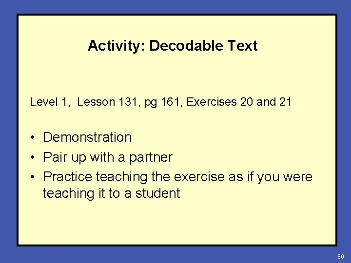 Activity: Decodable Text Level 1, Lesson 131, pg 161, Exercises 20 and 21 •