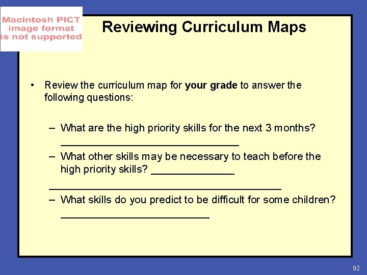 Reviewing Curriculum Maps • Review the curriculum map for your grade to answer the