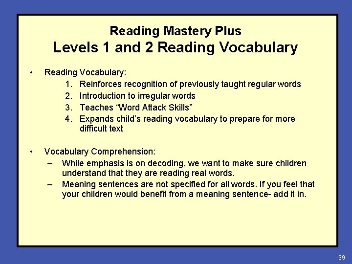 Reading Mastery Plus Levels 1 and 2 Reading Vocabulary • Reading Vocabulary: 1. Reinforces