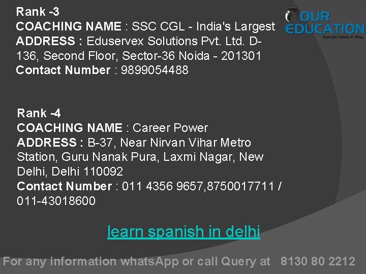 Rank -3 COACHING NAME : SSC CGL - India's Largest ADDRESS : Eduservex Solutions