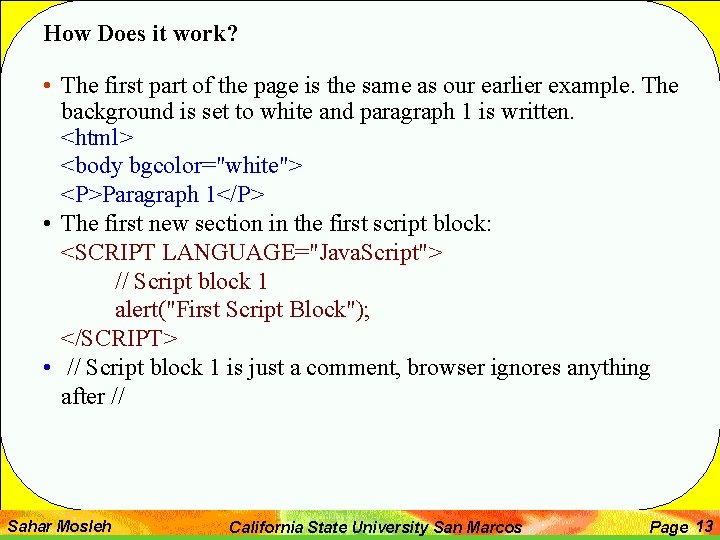 How Does it work? • The first part of the page is the same How Does it work? • The first part of the page is the same