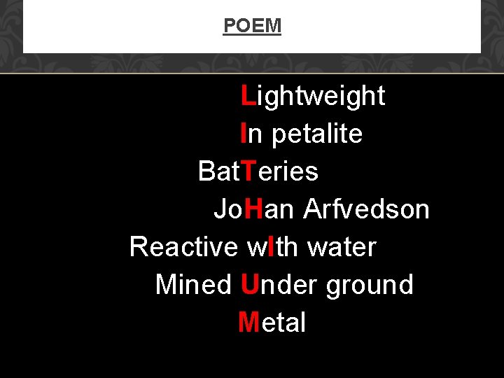 POEM Lightweight In petalite Bat. Teries Jo. Han Arfvedson Reactive w. Ith water Mined