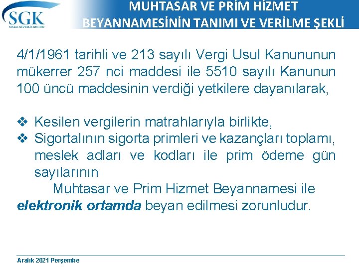 MUHTASAR VE PRİM HİZMET BEYANNAMESİNİN TANIMI VE VERİLME ŞEKLİ 4/1/1961 tarihli ve 213 sayılı