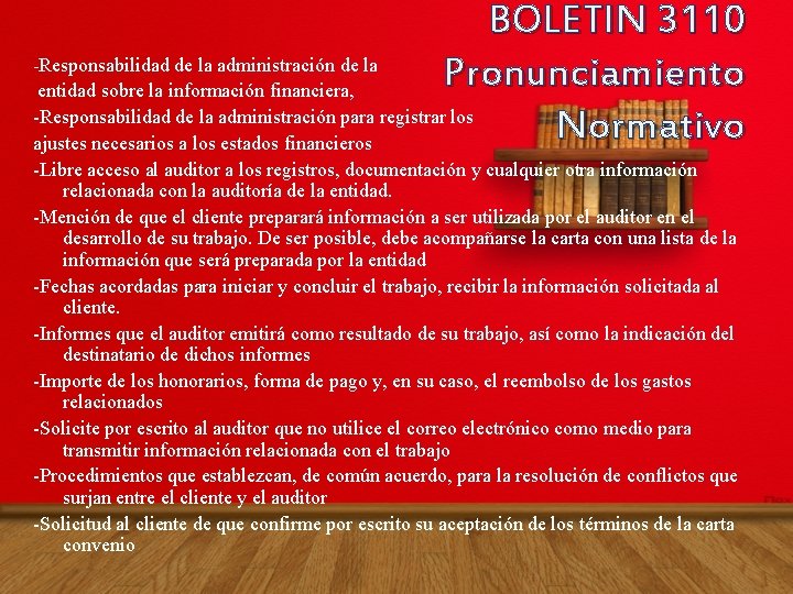 BOLETIN 3110 Responsabilidad de la administración de la Pronunciamiento entidad sobre la información financiera,
