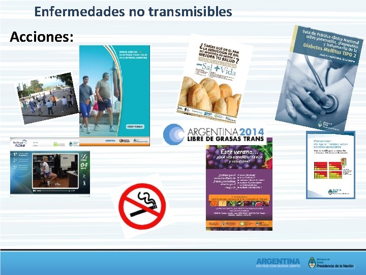 Enfermedades no transmisibles Acciones: 