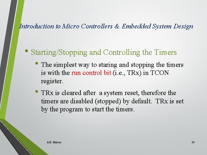 Introduction to Micro Controllers & Embedded System Design • Starting/Stopping and Controlling the Timers