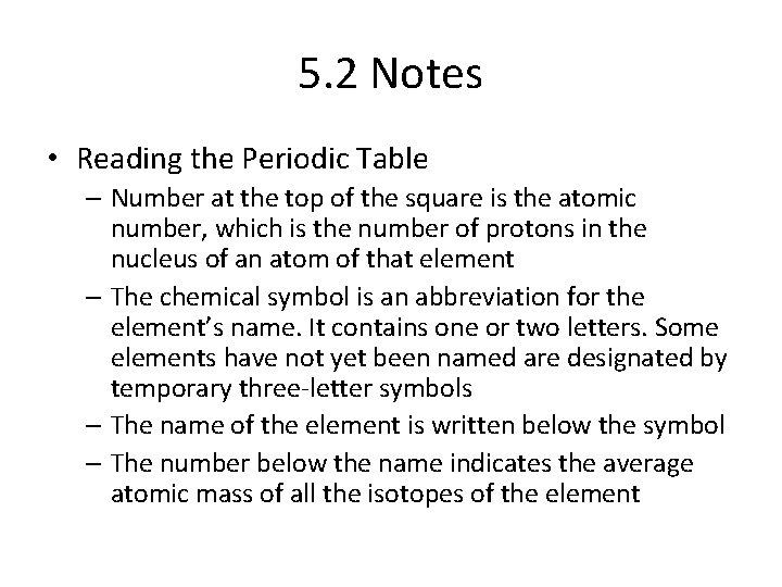 5. 2 Notes • Reading the Periodic Table – Number at the top of