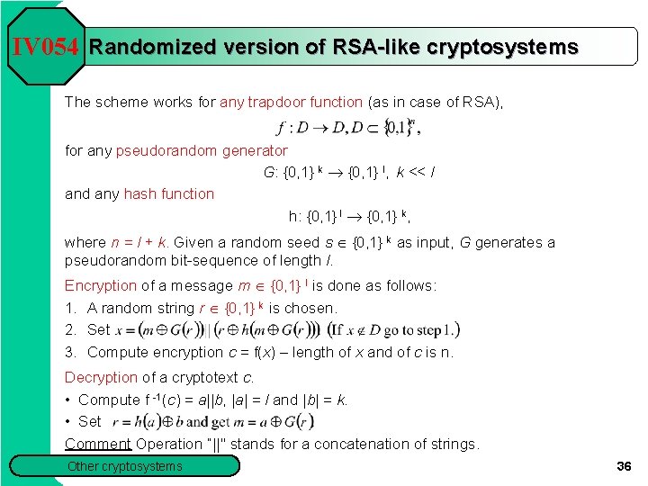 IV 054 Randomized version of RSA-like cryptosystems The scheme works for any trapdoor function