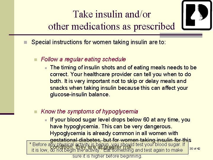 Take insulin and/or other medications as prescribed n Special instructions for women taking insulin