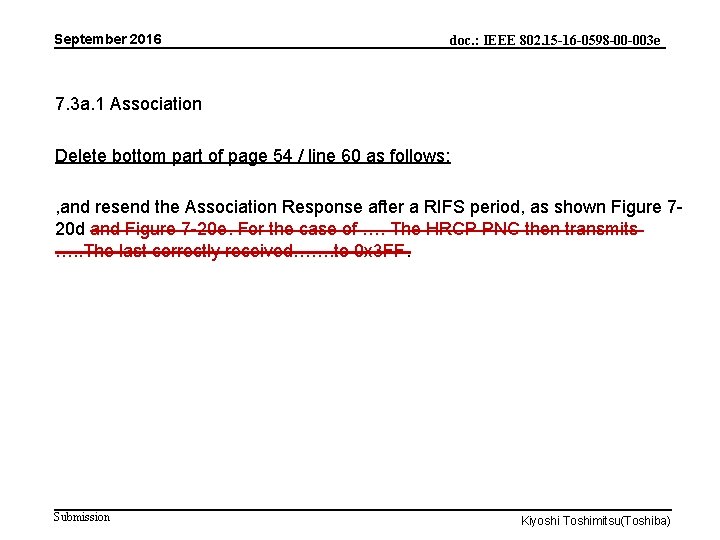 September 2016 doc. : IEEE 802. 15 -16 -0598 -00 -003 e 7. 3