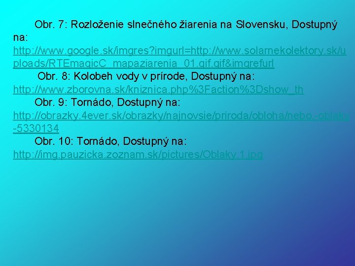 Obr. 7: Rozloženie slnečného žiarenia na Slovensku, Dostupný na: http: //www. google. sk/imgres? imgurl=http: