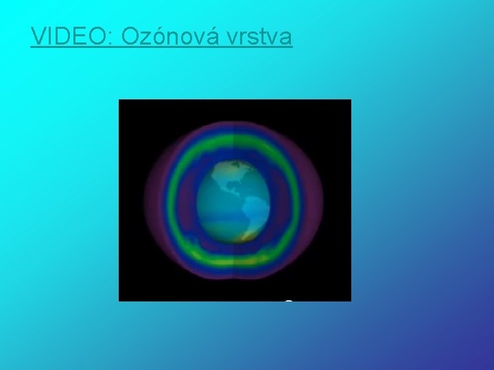 VIDEO: Ozónová vrstva 