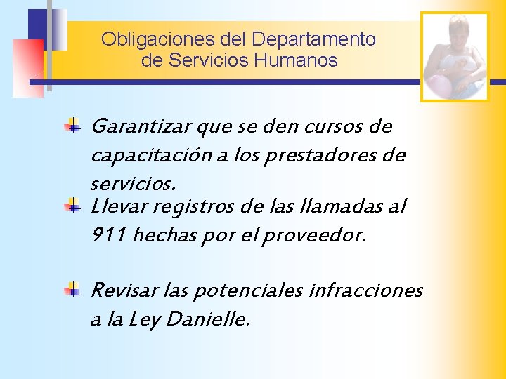 Obligaciones del Departamento de Servicios Humanos Garantizar que se den cursos de capacitación a