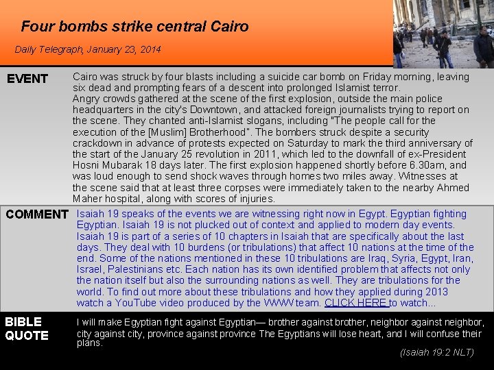 Four bombs strike central Cairo Daily Telegraph, January 23, 2014 EVENT COMMENT BIBLE QUOTE