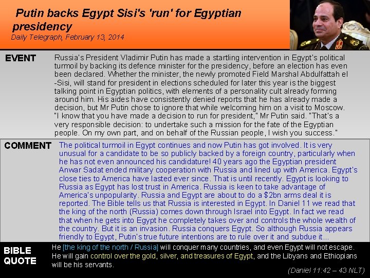 Putin backs Egypt Sisi's 'run' for Egyptian presidency Daily Telegraph, February 13, 2014 EVENT