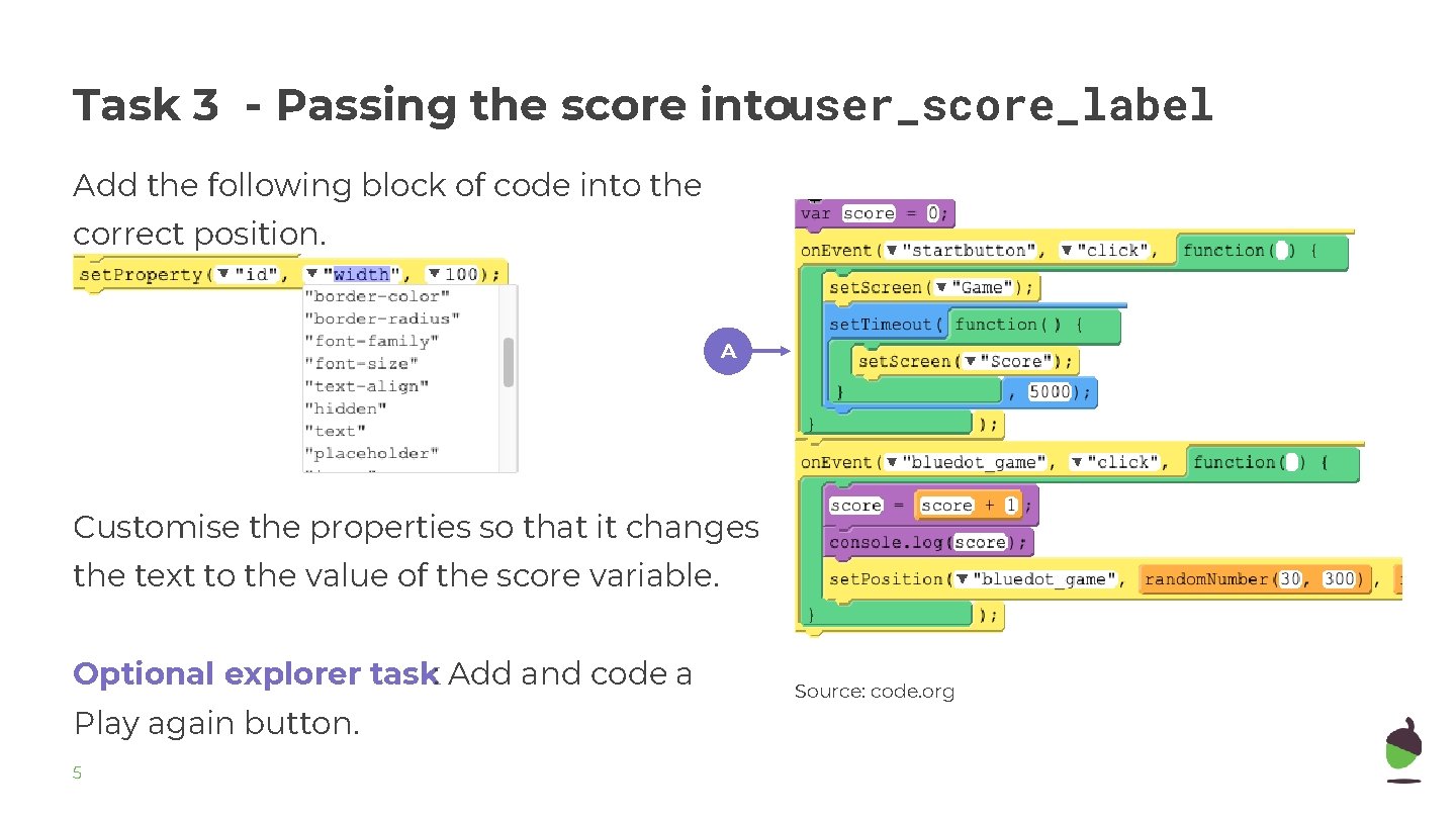Task 3 - Passing the score intouser_score_label Add the following block of code into