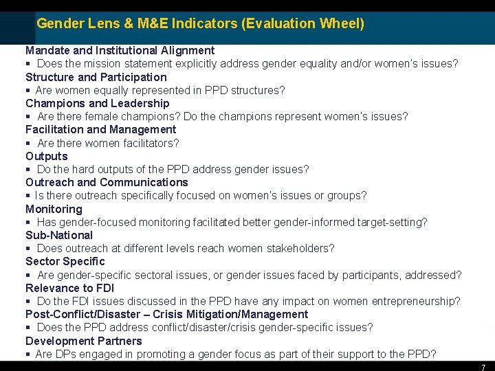 Gender Lens & M&E Indicators (Evaluation Wheel) Mandate and Institutional Alignment § Does the