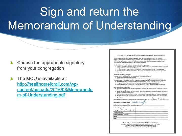 Sign and return the Memorandum of Understanding S Choose the appropriate signatory from your