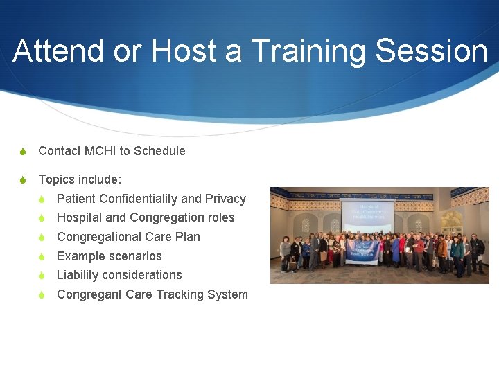 Attend or Host a Training Session S Contact MCHI to Schedule S Topics include: