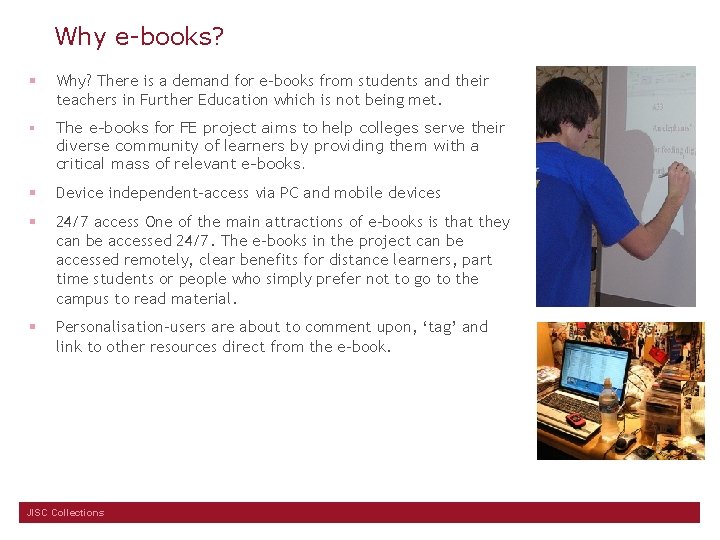 Why e-books? § Why? There is a demand for e-books from students and their