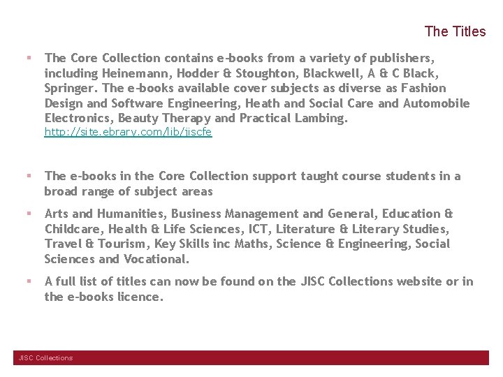 The Titles § The Core Collection contains e-books from a variety of publishers, including