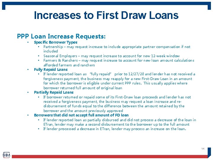 Increases to First Draw Loans PPP Loan Increase Requests: • • Specific Borrower Types