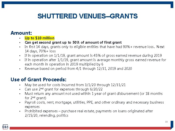 SHUTTERED VENUES--GRANTS Amount: • • • Up to $10 million Can get second grant