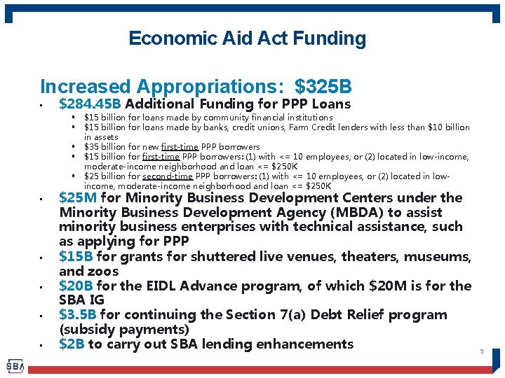 Economic Aid Act Funding Increased Appropriations: $325 B • $284. 45 B Additional Funding
