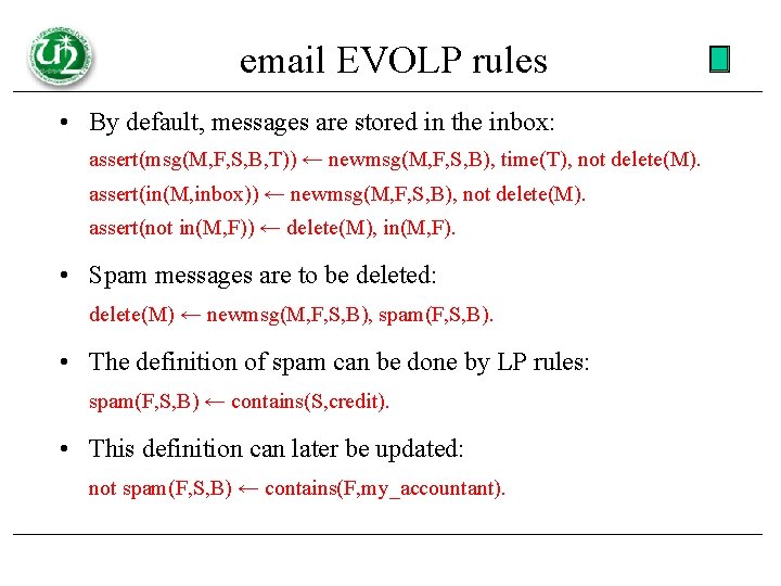 email EVOLP rules • By default, messages are stored in the inbox: assert(msg(M, F,