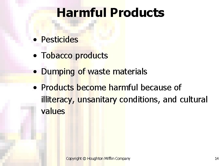 Harmful Products • Pesticides • Tobacco products • Dumping of waste materials • Products