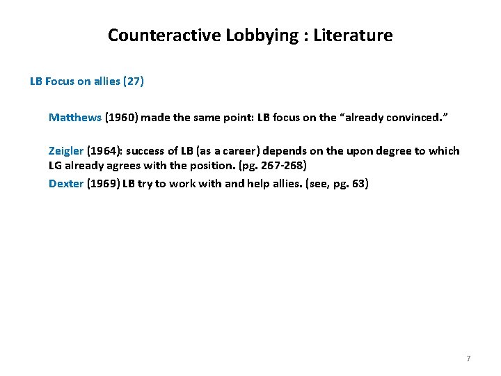 Counteractive Lobbying : Literature LB Focus on allies (27) Matthews (1960) made the same