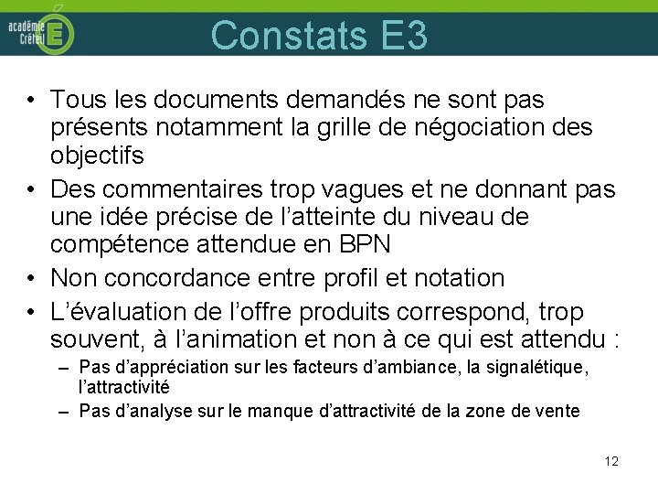 Constats E 3 • Tous les documents demandés ne sont pas présents notamment la