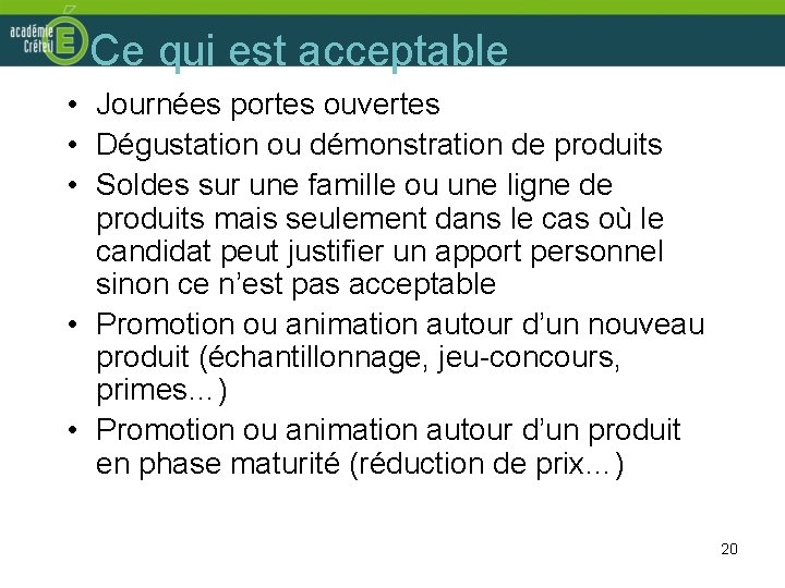 Ce qui est acceptable • Journées portes ouvertes • Dégustation ou démonstration de produits