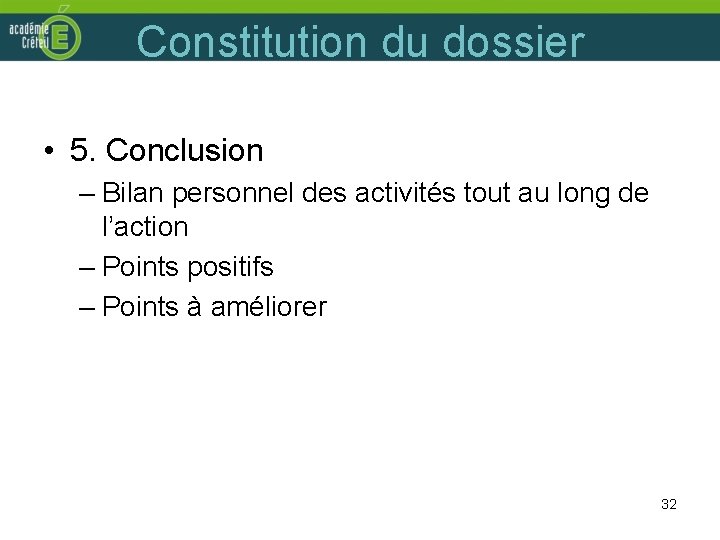 Constitution du dossier • 5. Conclusion – Bilan personnel des activités tout au long