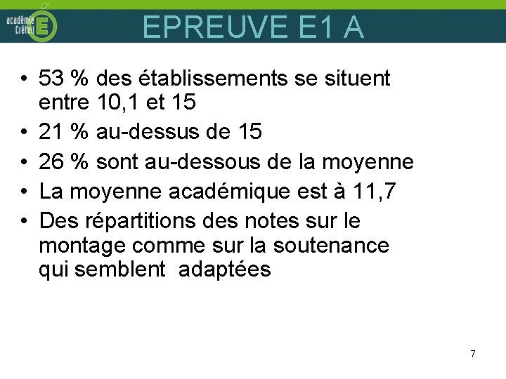 EPREUVE E 1 A • 53 % des établissements se situent entre 10, 1