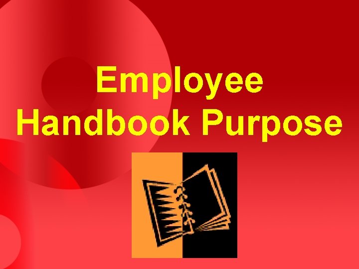 Employee Handbook Purpose 