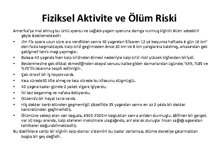Fiziksel Aktivite ve Ölüm Riski Amerika’ya mal olmuş bu ünlü sporcu ve sağlıklı yaşam