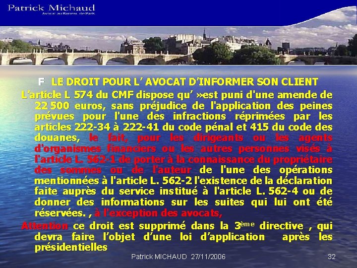 F LE DROIT POUR L’ AVOCAT D’INFORMER SON CLIENT L’article L 574 du CMF