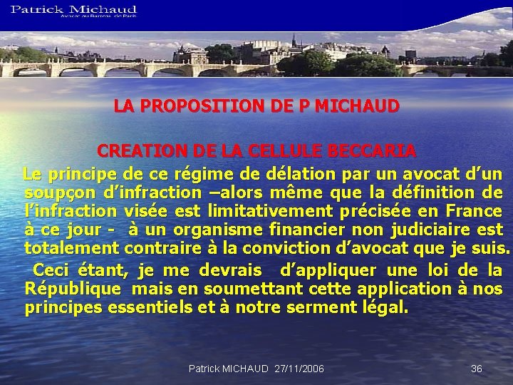 LA PROPOSITION DE P MICHAUD CREATION DE LA CELLULE BECCARIA Le principe de ce