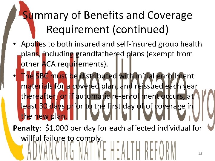 Summary of Benefits and Coverage Requirement (continued) • Applies to both insured and self-insured