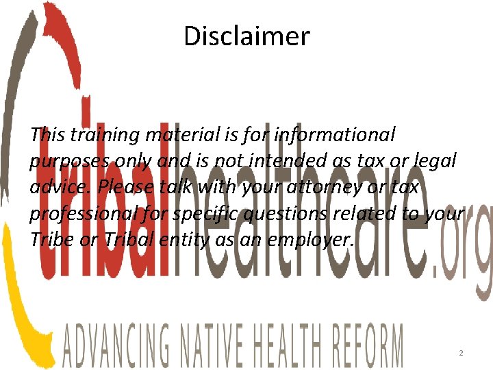 Disclaimer This training material is for informational purposes only and is not intended as