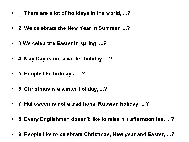  • 1. There a lot of holidays in the world, . . .