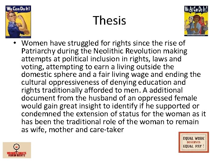 Thesis • Women have struggled for rights since the rise of Patriarchy during the