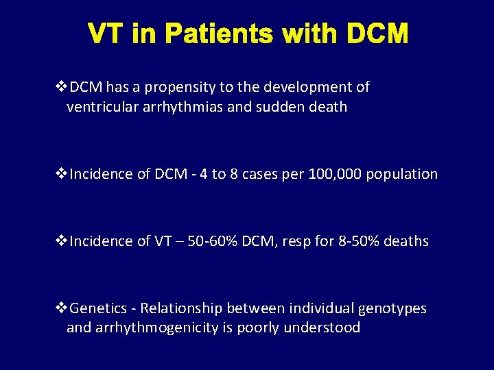 VT in Patients with DCM v. DCM has a propensity to the development of