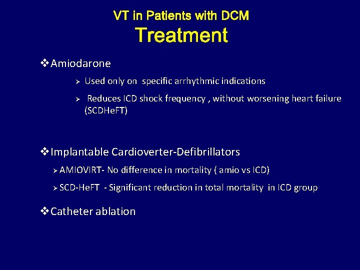 v. Amiodarone Ø Ø Used only on specific arrhythmic indications Reduces ICD shock frequency