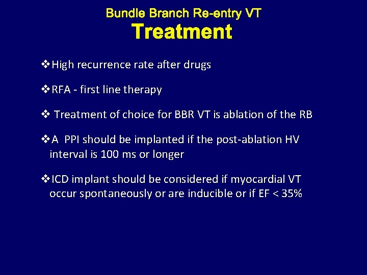Treatment v. High recurrence rate after drugs v. RFA - first line therapy v