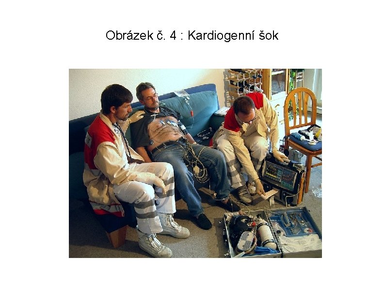 Obrázek č. 4 : Kardiogenní šok 