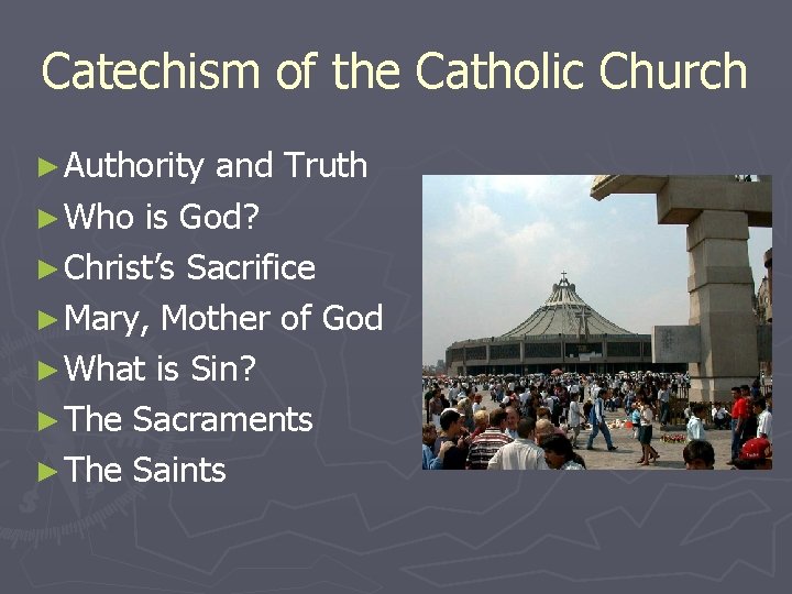 Catechism of the Catholic Church ► Authority and Truth ► Who is God? ►