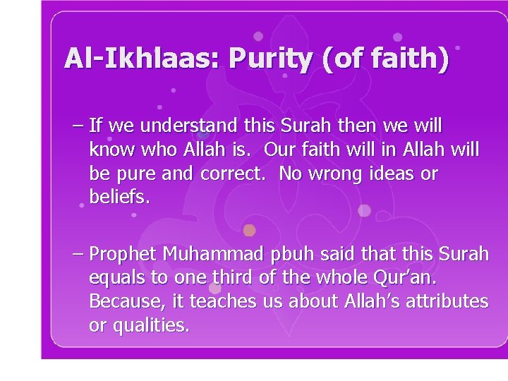 Al-Ikhlaas: Purity (of faith) – If we understand this Surah then we will know