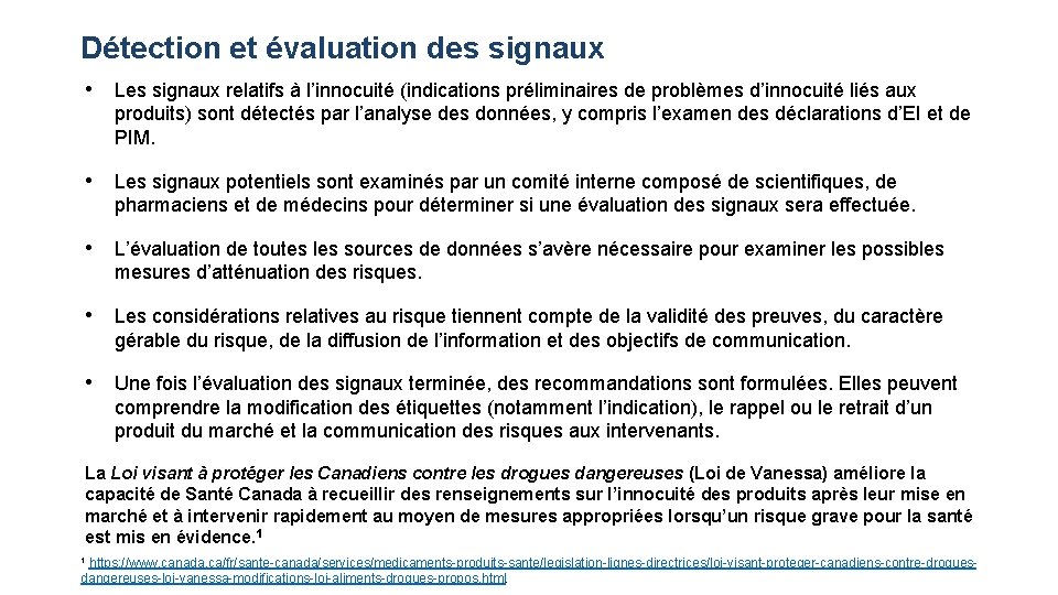 Détection et évaluation des signaux • Les signaux relatifs à l’innocuité (indications préliminaires de